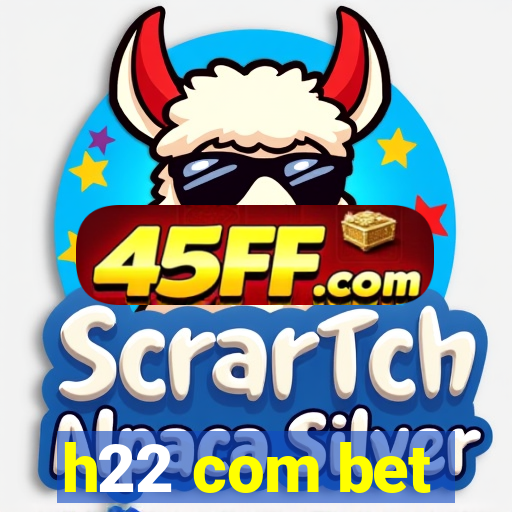 h22 com bet
